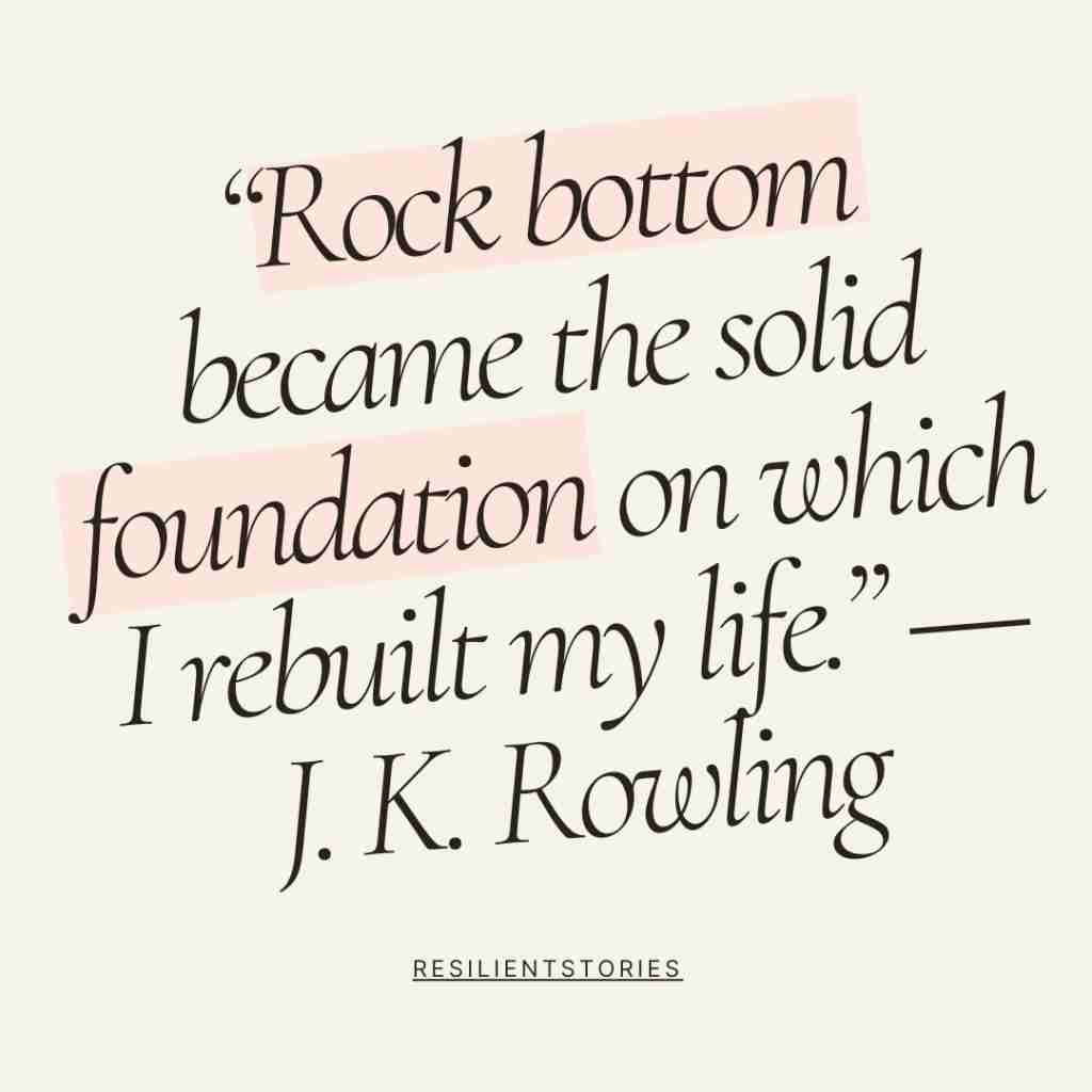J. K. Rowling Quote - Resilient Stories alt=""