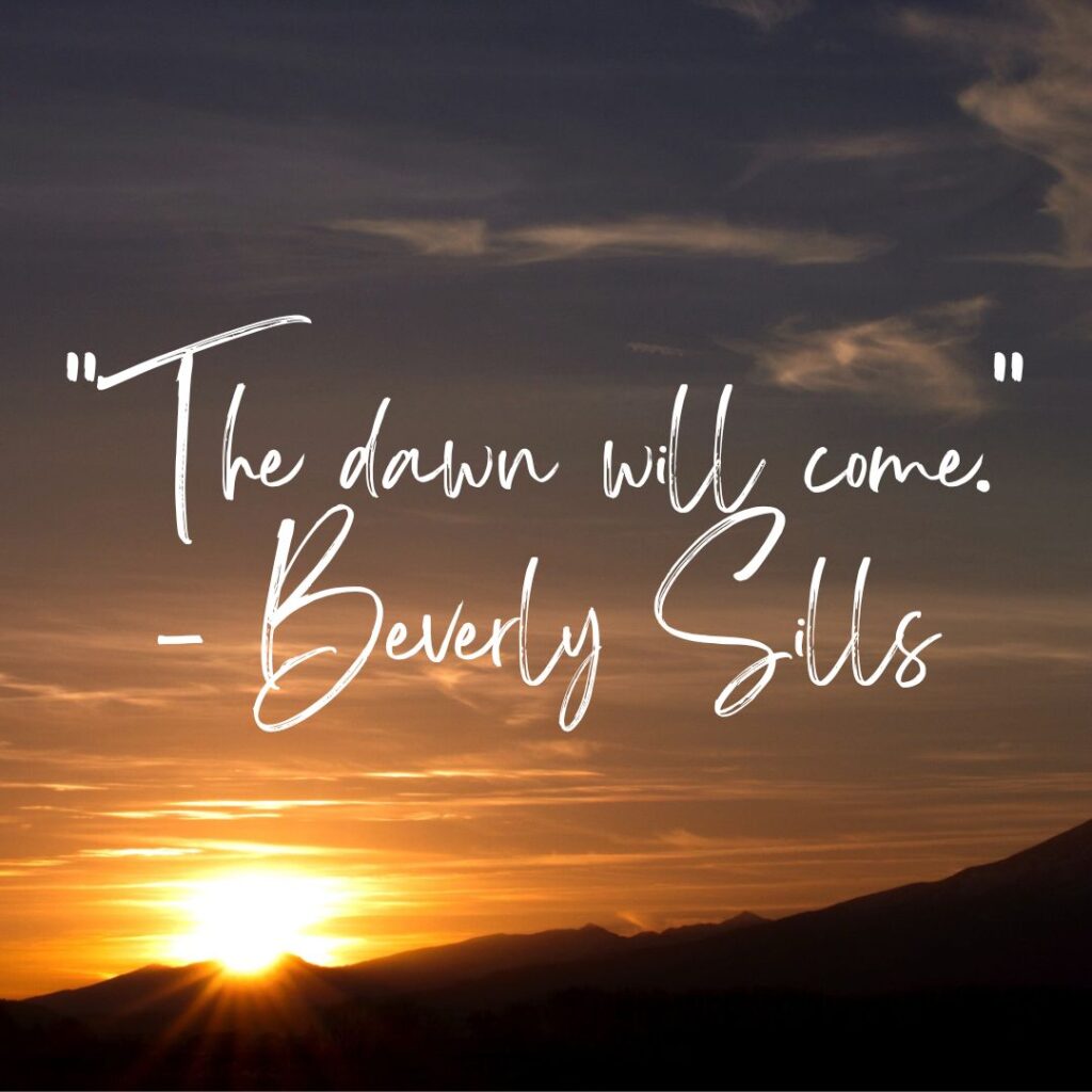 Hope quote from Beverly Sills on a background of the sun rising.