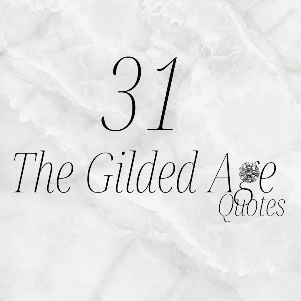 31 The Gilded Age Quotes diamond and white marble