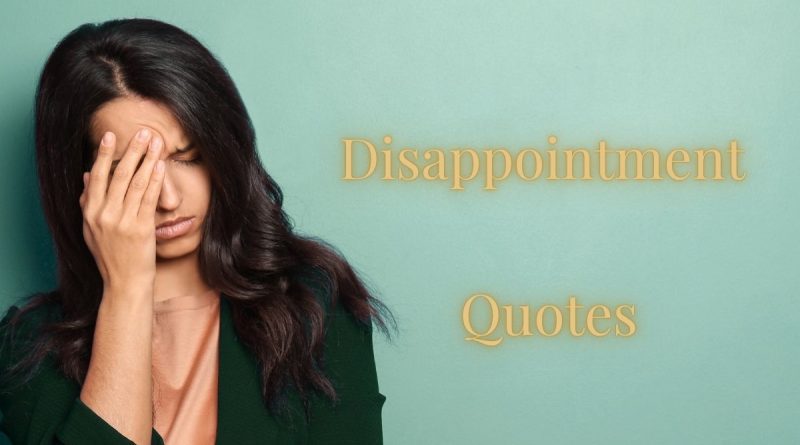A woman with her head in her hands. The words "Disappointment quotes" are in gold against a light green background.