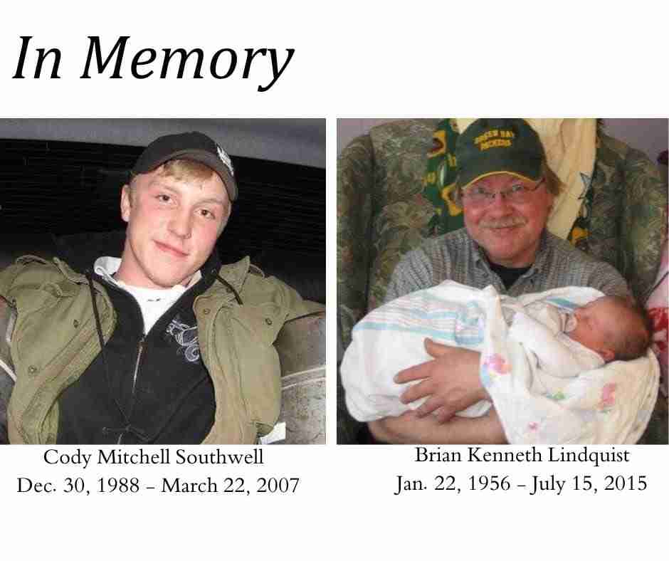 Titled "In Memory"- two photos of men that passed away. On the left, Cody Mitchell Southwell, Dec. 30, 1988- March 22, 2007. On the right, Brian Kenneth Lindquist, Jan. 22, 1956- July 15, 2015.