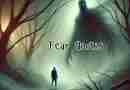 An AI generated image of a small figure walking along a narrow path through a dark forest, with a shadowy figure in the distance representing the fear mentioned in these fear quotes.