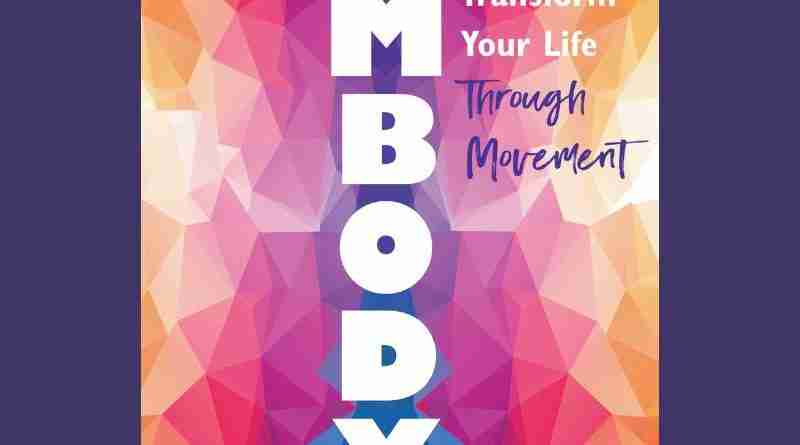 A copy of the author's book "Embody."