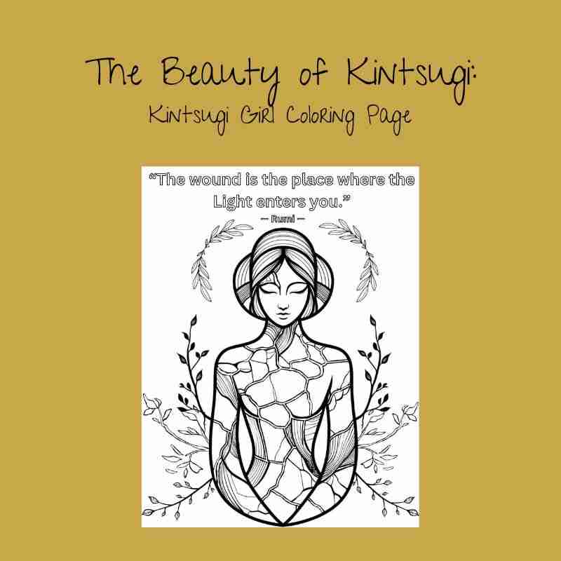 An image of the Rumi quote one of our mindfulness coloring pages from the kintsugi set.