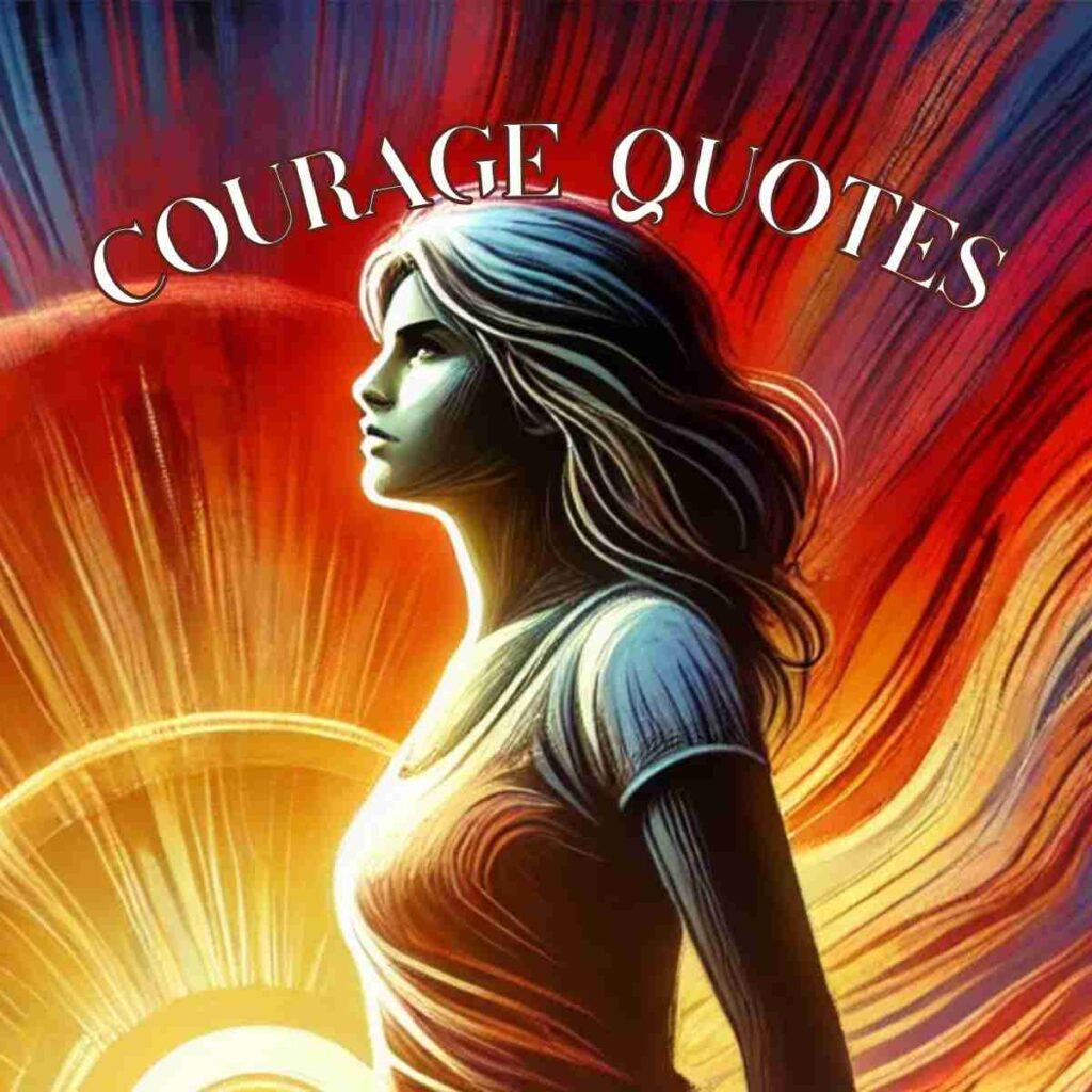 An artistic and vibrant AI generated illustration of a confident woman standing with a determined expression, set against a bold, dynamic background of radiant red, orange, and yellow hues. The words 'Courage Quotes' arc gracefully above her, symbolizing strength and resilience.