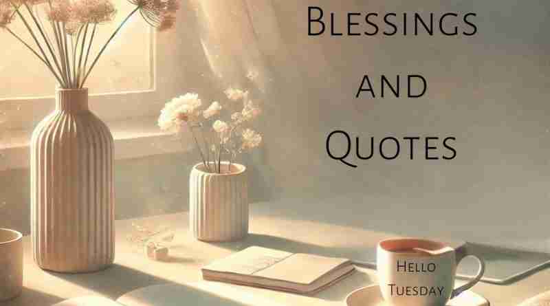 A peaceful and artistic digital illustration representing "Tuesday Blessings," featuring a calming scene that evokes positivity, reflection, and a fresh start to the day.