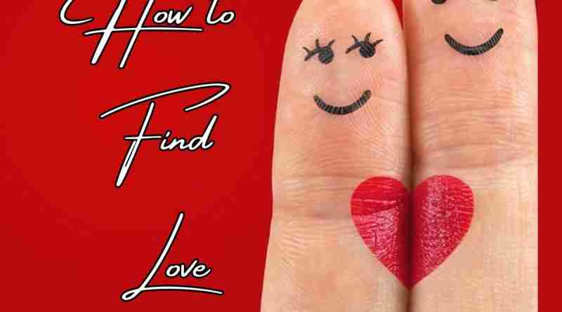 Two fingers, each with half a heart and faces drawn on them. They are held together so the heart makes a whole heart. The words "How to find love" are to the left.