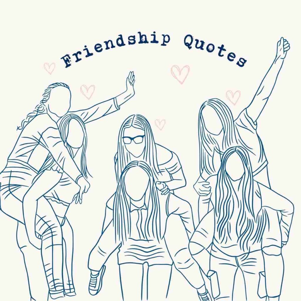 A group of hand drawn girls representing a circle of friends. The words friendship quotes and little pink hearts surround them.