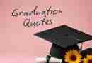 A photo of a graduation cap, a diploma, and some bright sunflowers in front of a pink background and the words "Graduation quotes" written above them in dark green.
