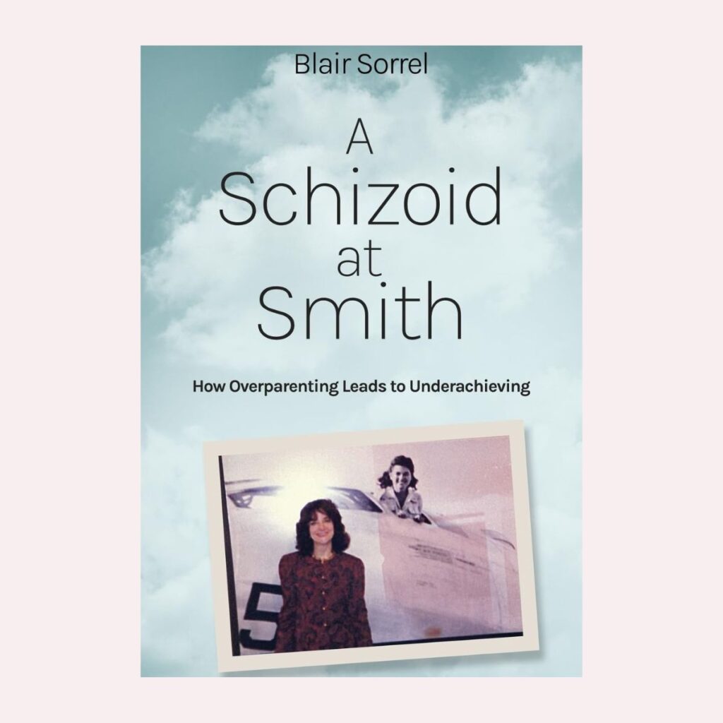 An image of the book cover of Blair's book: A Schizoid at Smith.