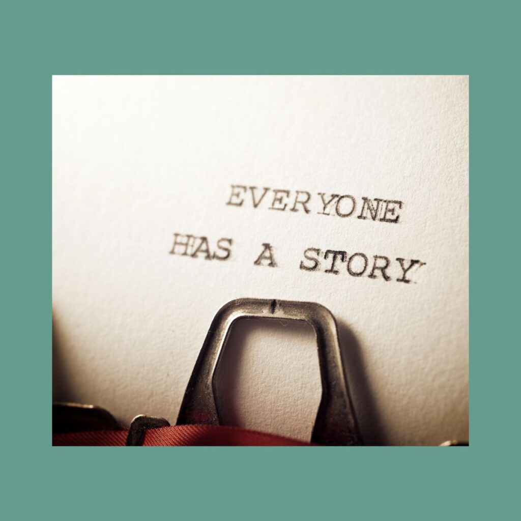 The words "Everyone has a story" appear on typeset font on a piece of paper still in the typewriter.