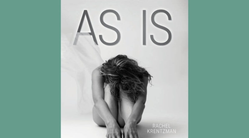 A photo of the cover of Rachel Krentzman's PT, C-IAYT, MBA book: As Is: A Memoir on Healing the Past Through Yoga.