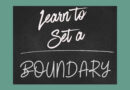 Learn to set a boundary is written on a chalkboard.