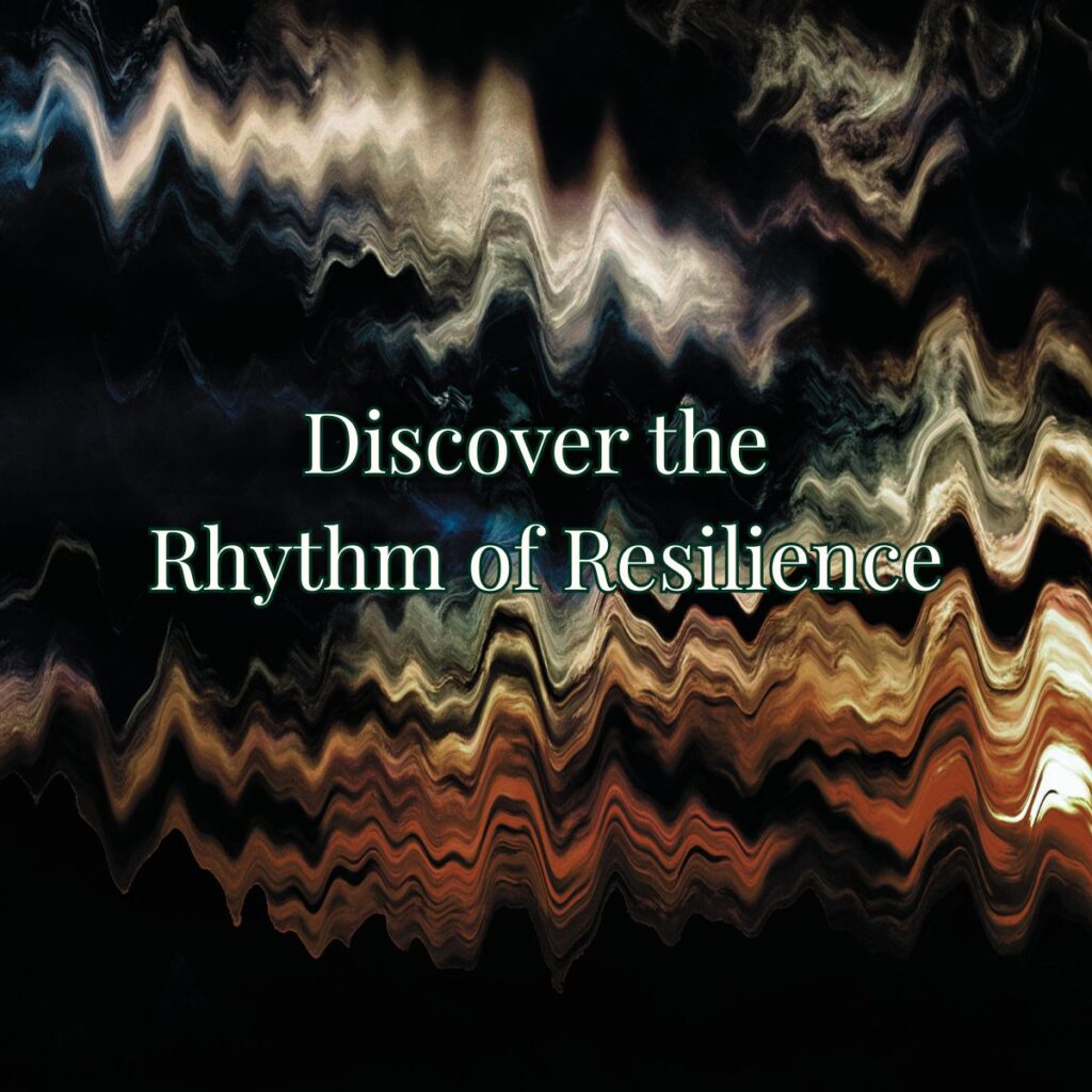 Sound waves and rhythm waves with the words "Discover the Rhythm of Resilience".